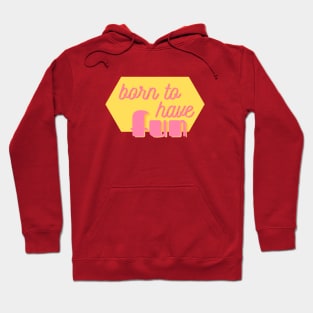 Born to Have Fun - cute girly positive text design on hot pink Hoodie